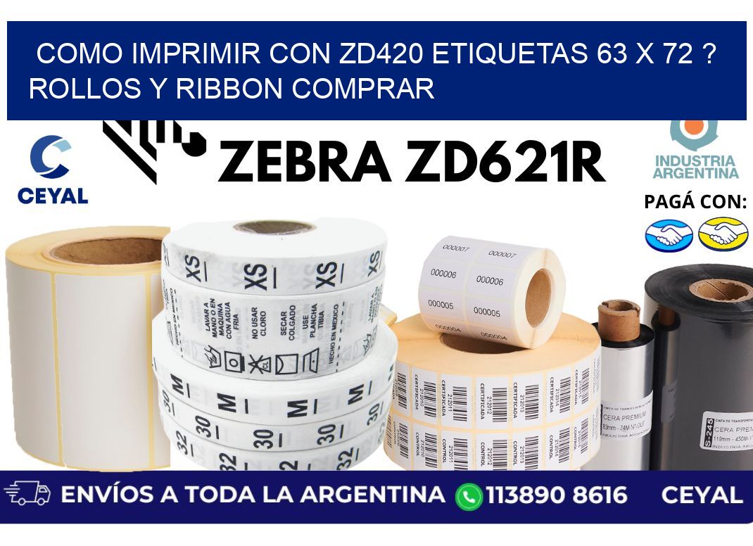 como imprimir con zd420 etiquetas 63 x 72 ? Rollos y Ribbon comprar