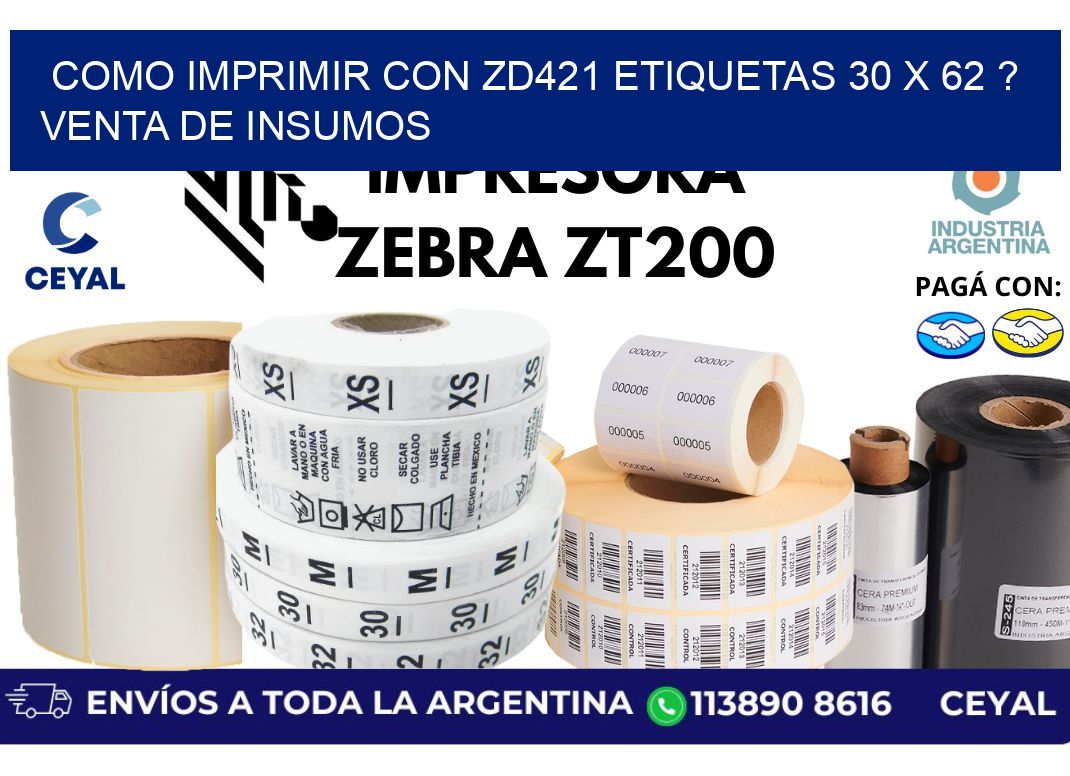 como imprimir con zd421 etiquetas 30 x 62 ? Venta de insumos