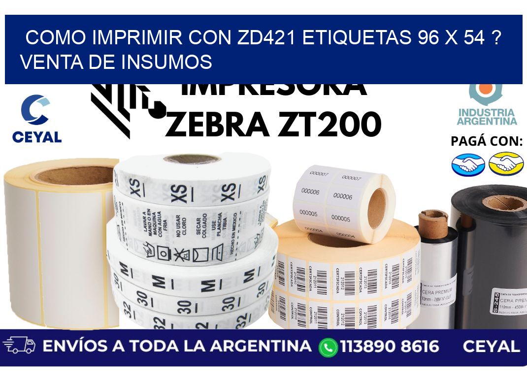 como imprimir con zd421 etiquetas 96 x 54 ? Venta de insumos