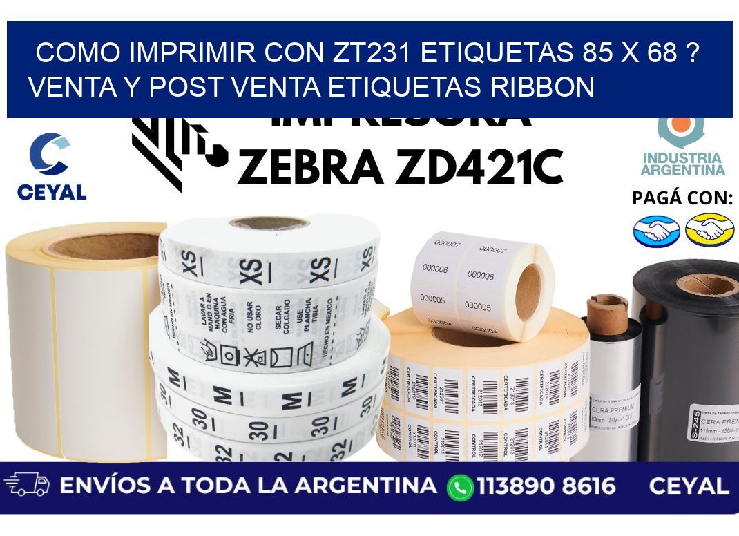 como imprimir con zt231 etiquetas 85 x 68 ? Venta y post venta etiquetas ribbon