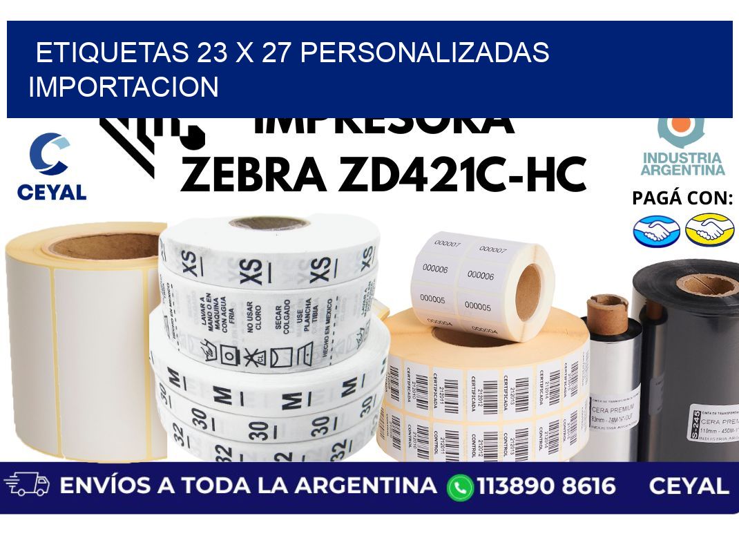 etiquetas 23 x 27 personalizadas importacion