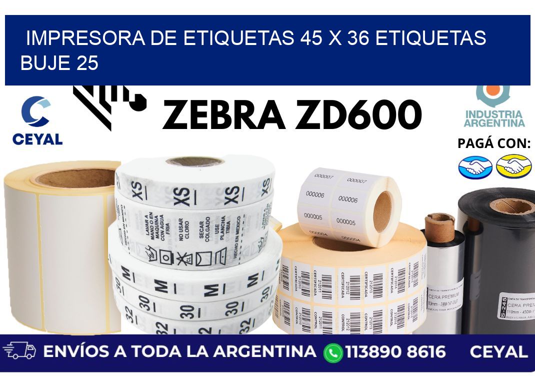 impresora de etiquetas 45 x 36 etiquetas  buje 25