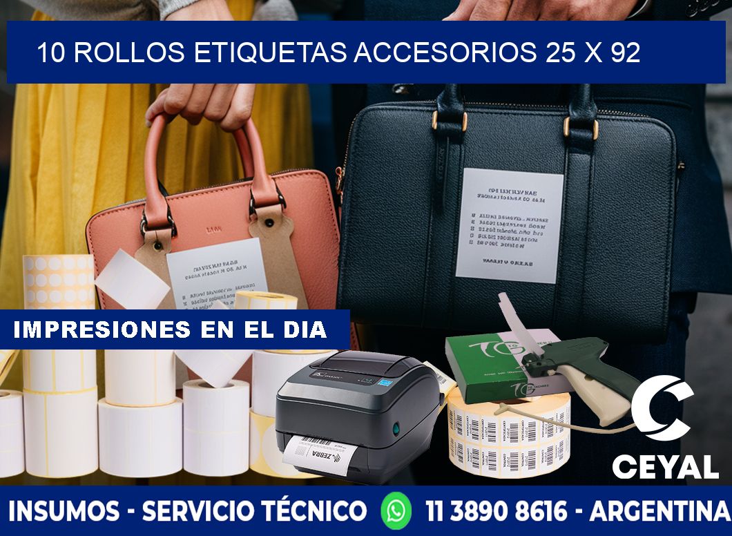 10 ROLLOS ETIQUETAS ACCESORIOS 25 x 92