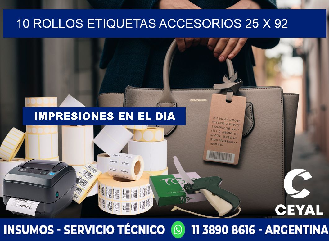 10 ROLLOS ETIQUETAS ACCESORIOS 25 x 92