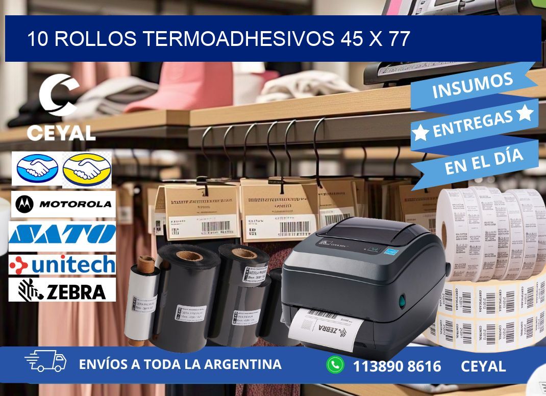 10 ROLLOS TERMOADHESIVOS 45 x 77