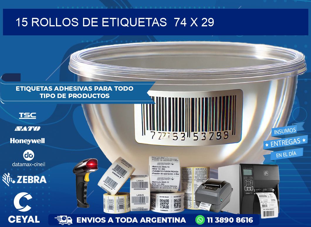 15 ROLLOS DE ETIQUETAS  74 x 29
