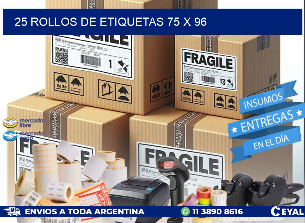 25 ROLLOS DE ETIQUETAS 75 x 96