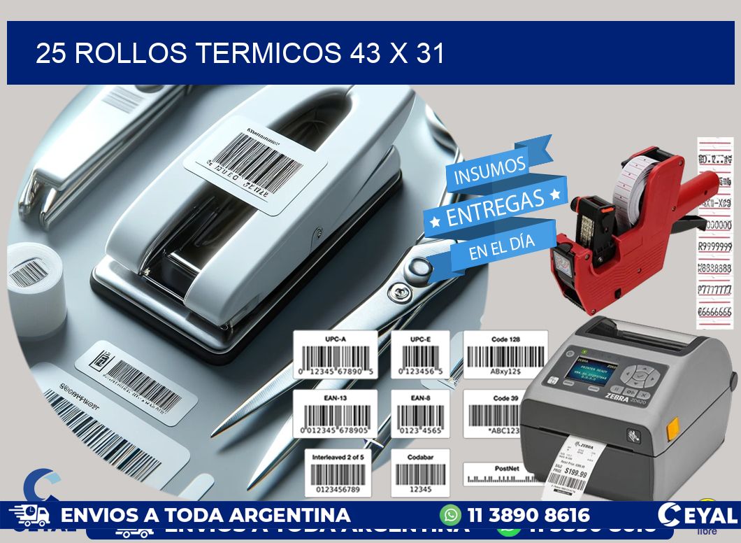 25 ROLLOS TERMICOS 43 x 31