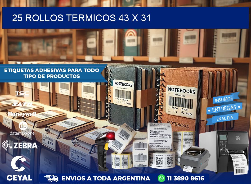25 ROLLOS TERMICOS 43 x 31