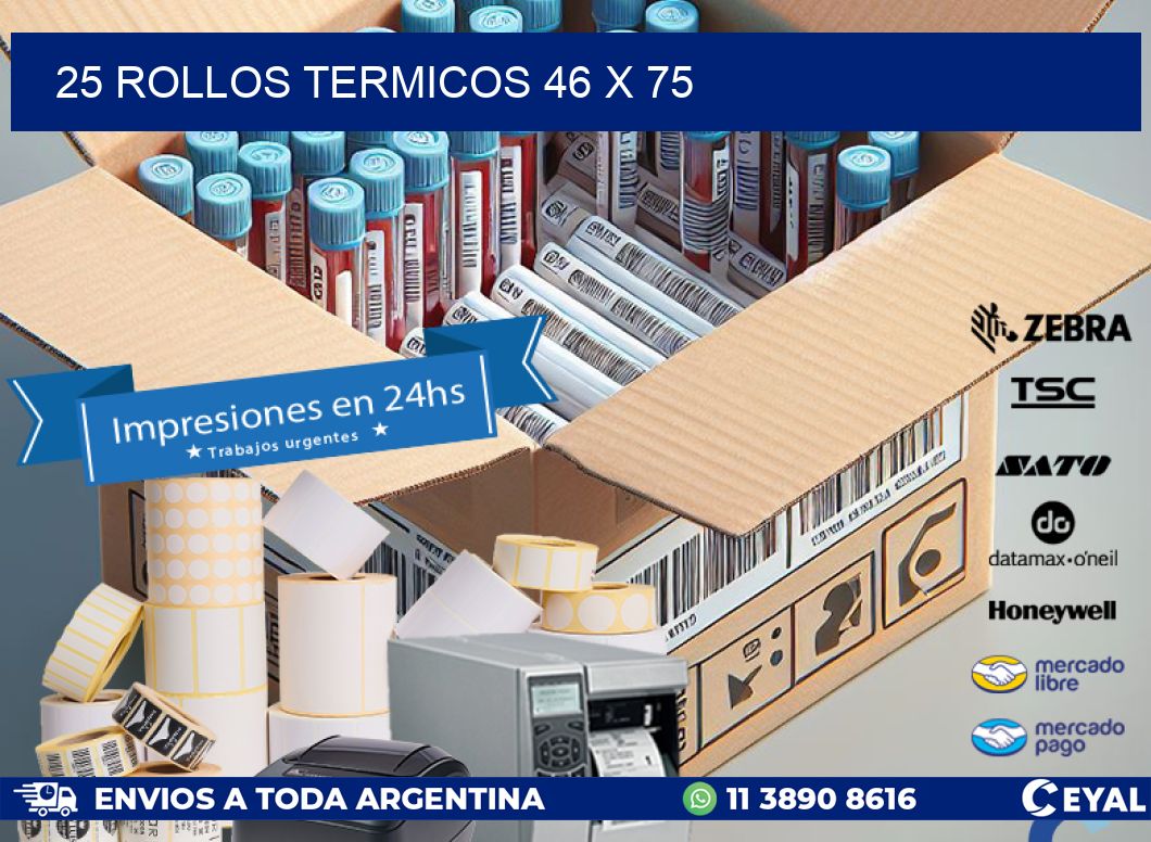 25 ROLLOS TERMICOS 46 x 75