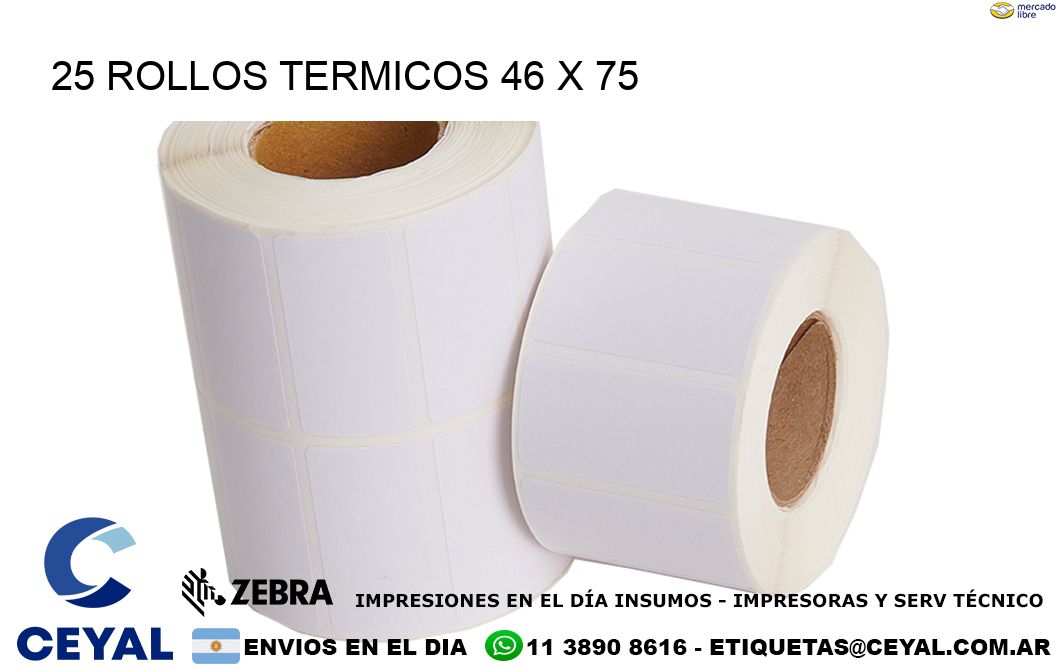 25 ROLLOS TERMICOS 46 x 75