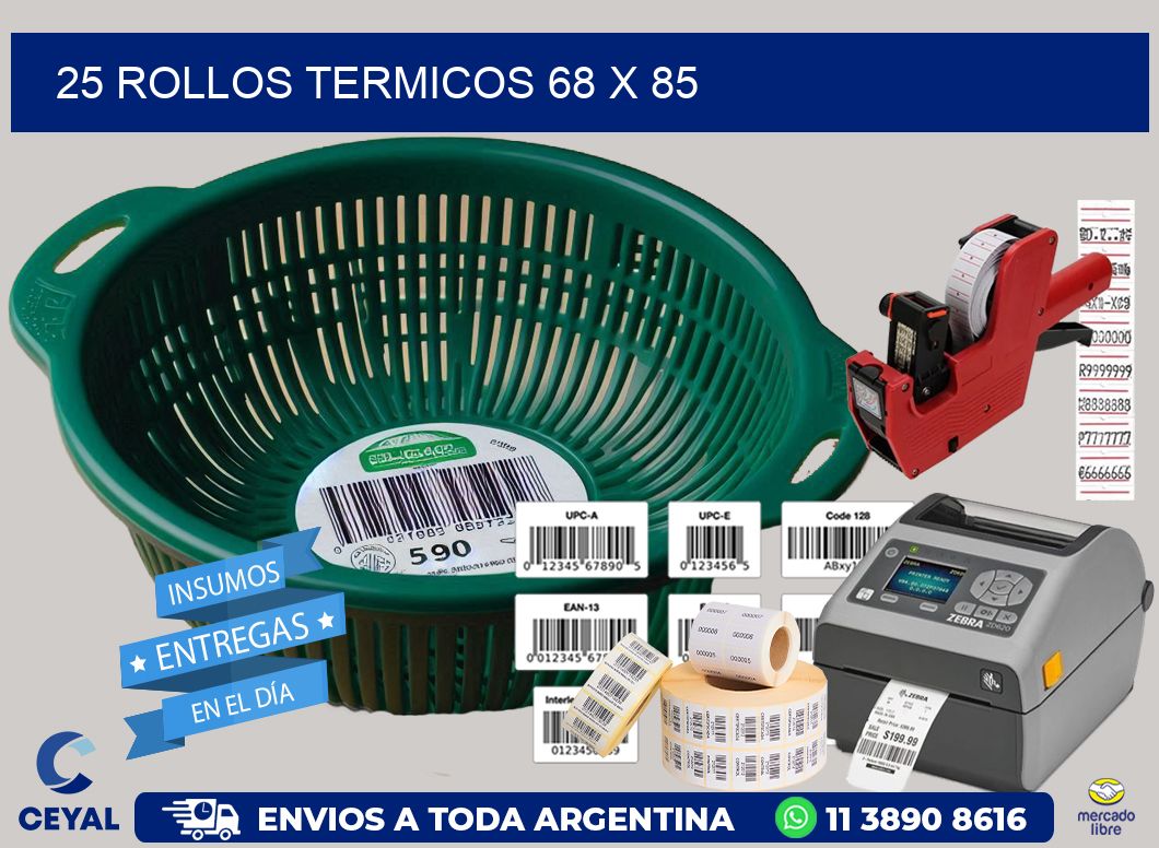 25 ROLLOS TERMICOS 68 x 85