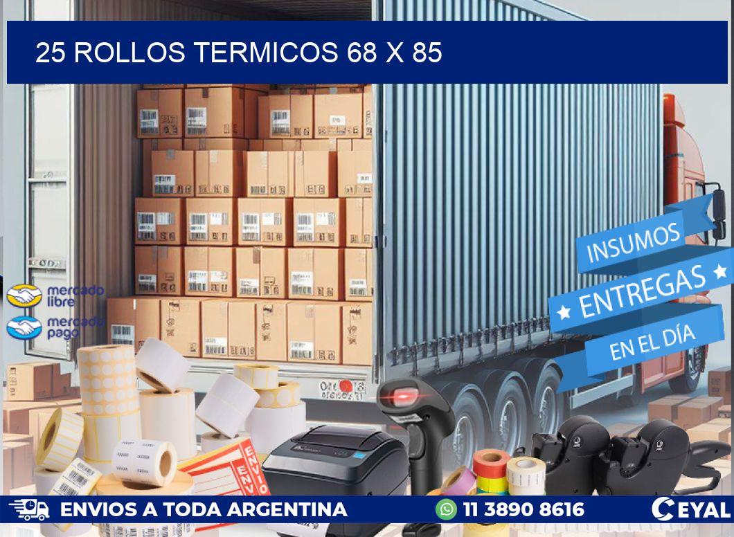 25 ROLLOS TERMICOS 68 x 85