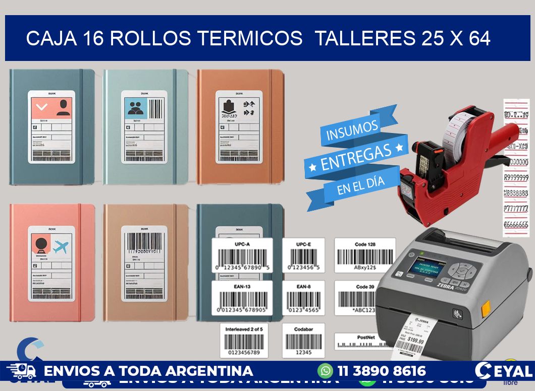 CAJA 16 ROLLOS TERMICOS  TALLERES 25 x 64