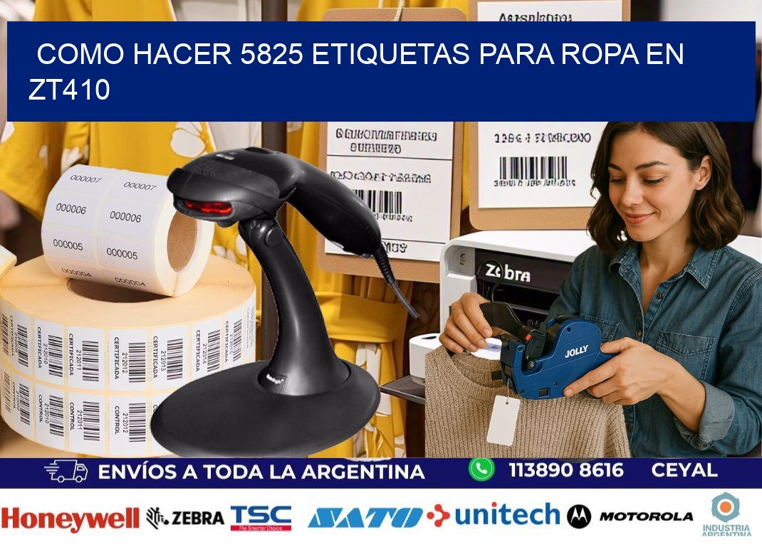 Como hacer 5825 etiquetas para ropa en zt410