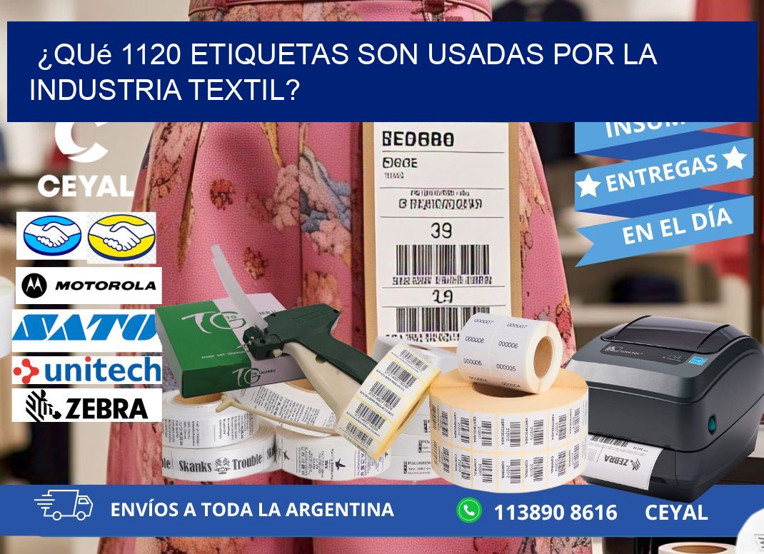 ¿Qué 1120 etiquetas son usadas por la industria textil?