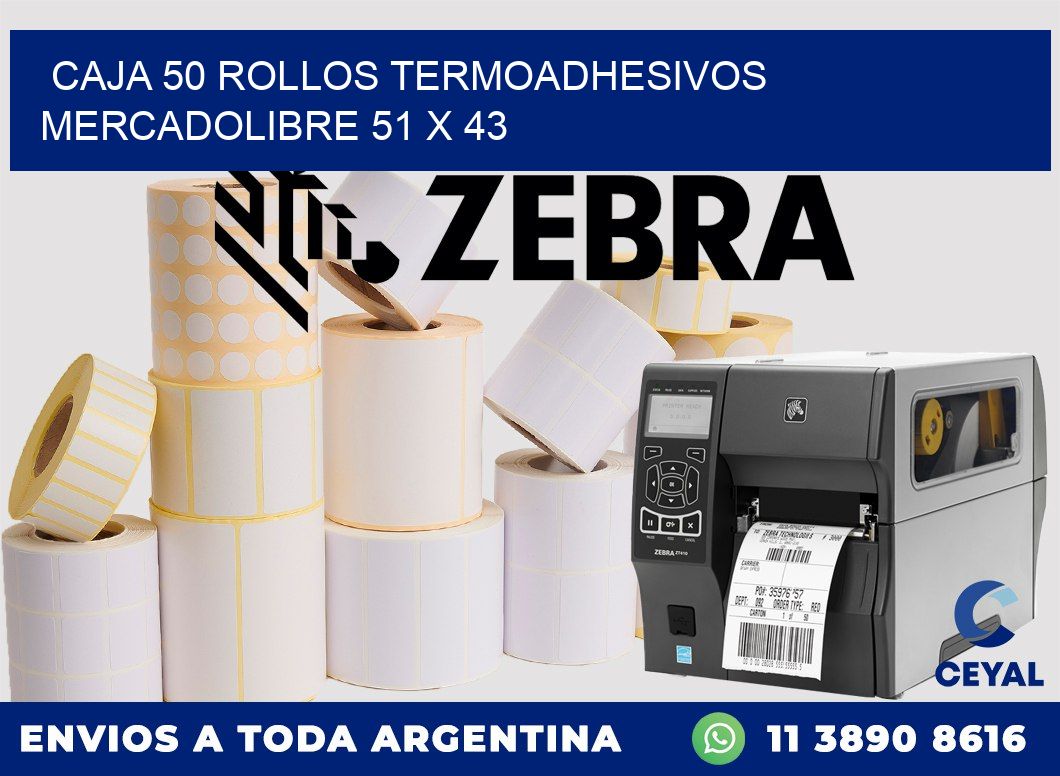 CAJA 50 ROLLOS TERMOADHESIVOS MERCADOLIBRE 51 x 43
