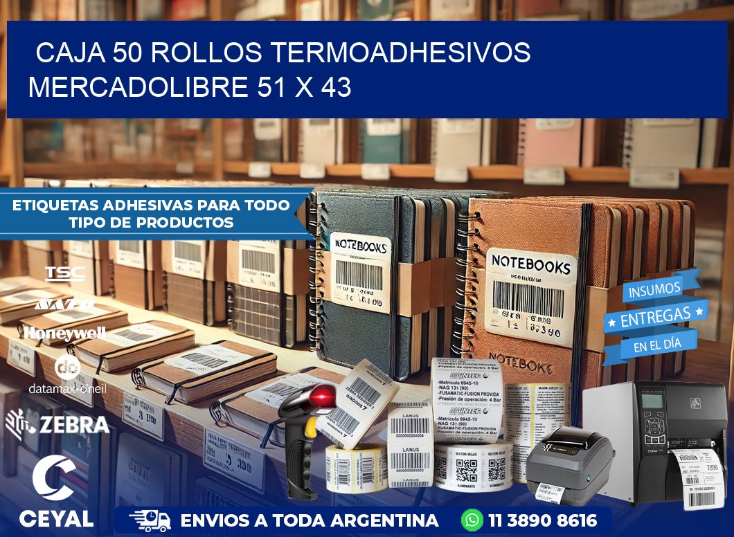 CAJA 50 ROLLOS TERMOADHESIVOS MERCADOLIBRE 51 x 43
