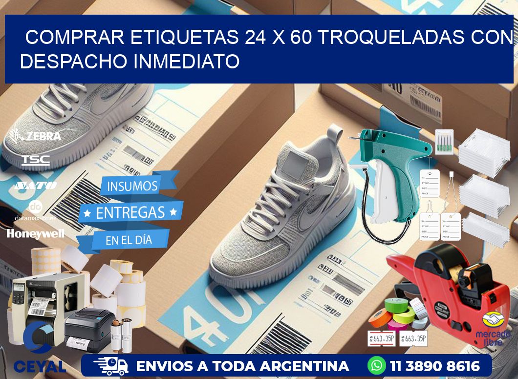 Comprar etiquetas 24 x 60 troqueladas con despacho inmediato