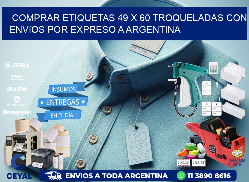 Comprar etiquetas 49 x 60 troqueladas con envíos por expreso a Argentina
