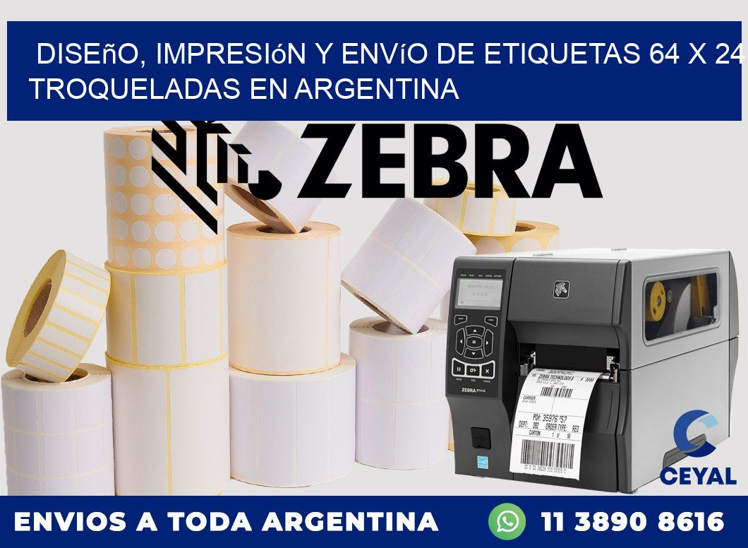 Diseño, impresión y envío de etiquetas 64 x 24 troqueladas en Argentina