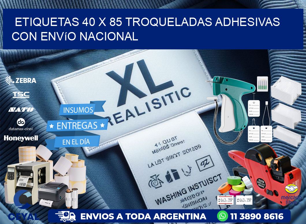 Etiquetas 40 x 85 troqueladas adhesivas con envío nacional