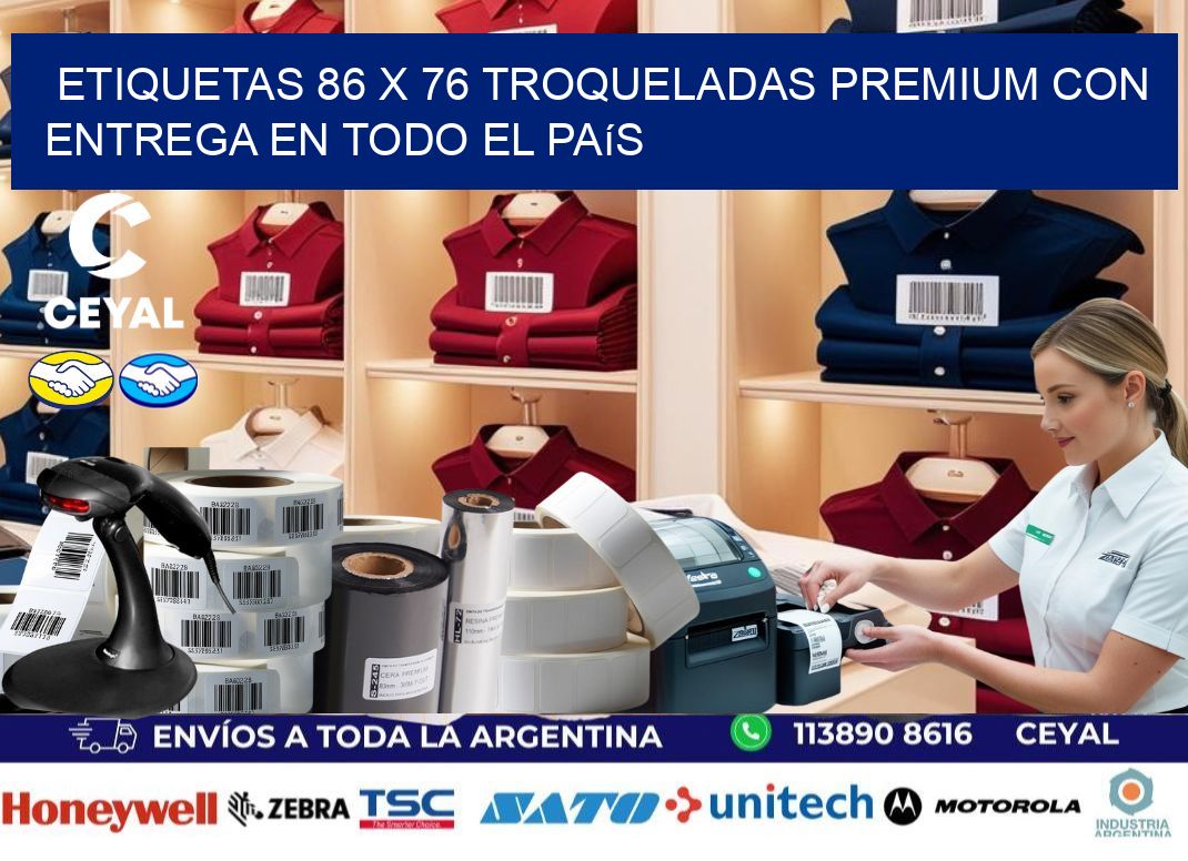 Etiquetas 86 x 76 troqueladas premium con entrega en todo el país