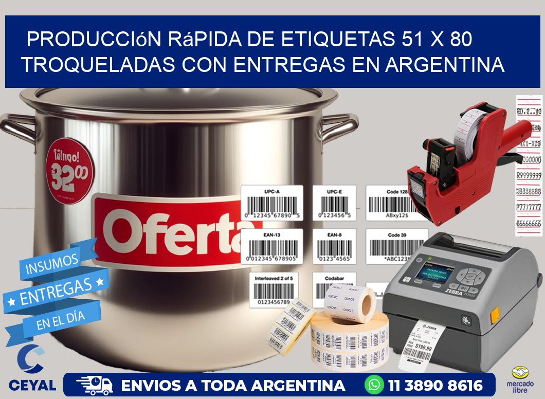 Producción rápida de etiquetas 51 x 80 troqueladas con entregas en Argentina