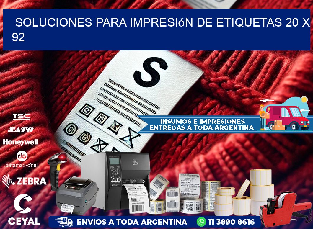 Soluciones para impresión de etiquetas 20 x 92