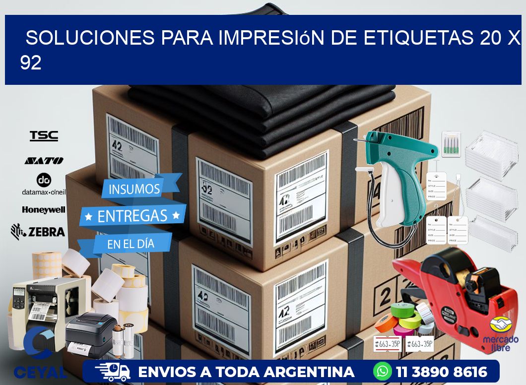 Soluciones para impresión de etiquetas 20 x 92