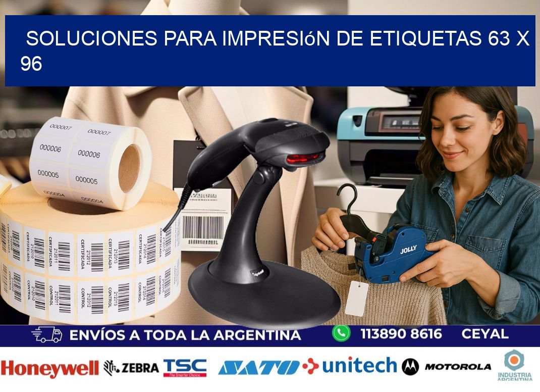 Soluciones para impresión de etiquetas 63 x 96