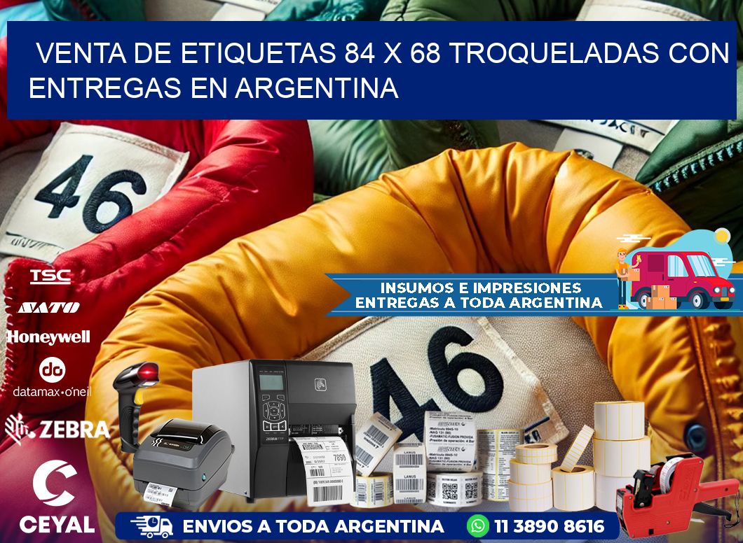 Venta de etiquetas 84 x 68 troqueladas con entregas en Argentina