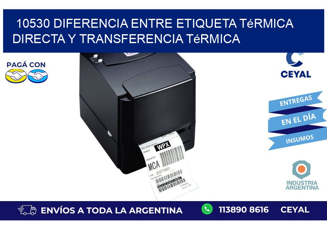 10530 diferencia entre etiqueta térmica directa y transferencia térmica
