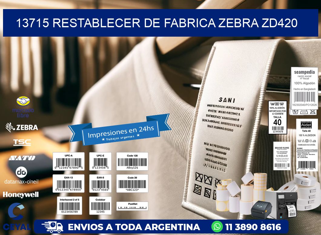 13715 Restablecer de fabrica zebra zd420