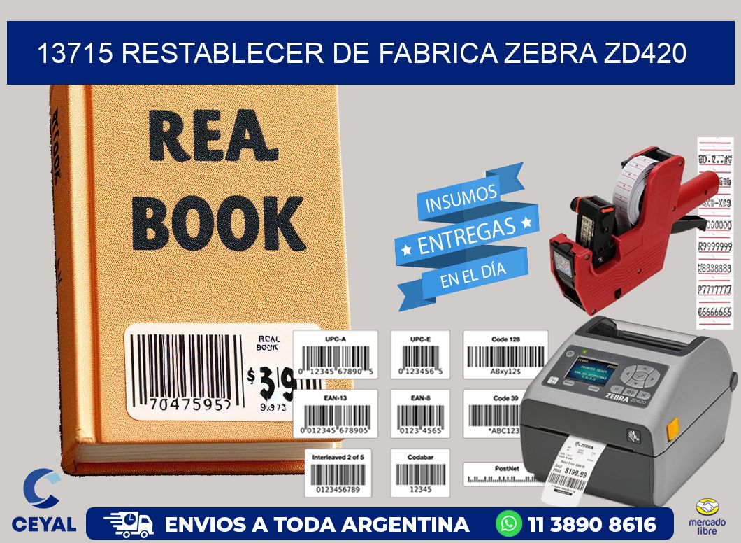 13715 Restablecer de fabrica zebra zd420