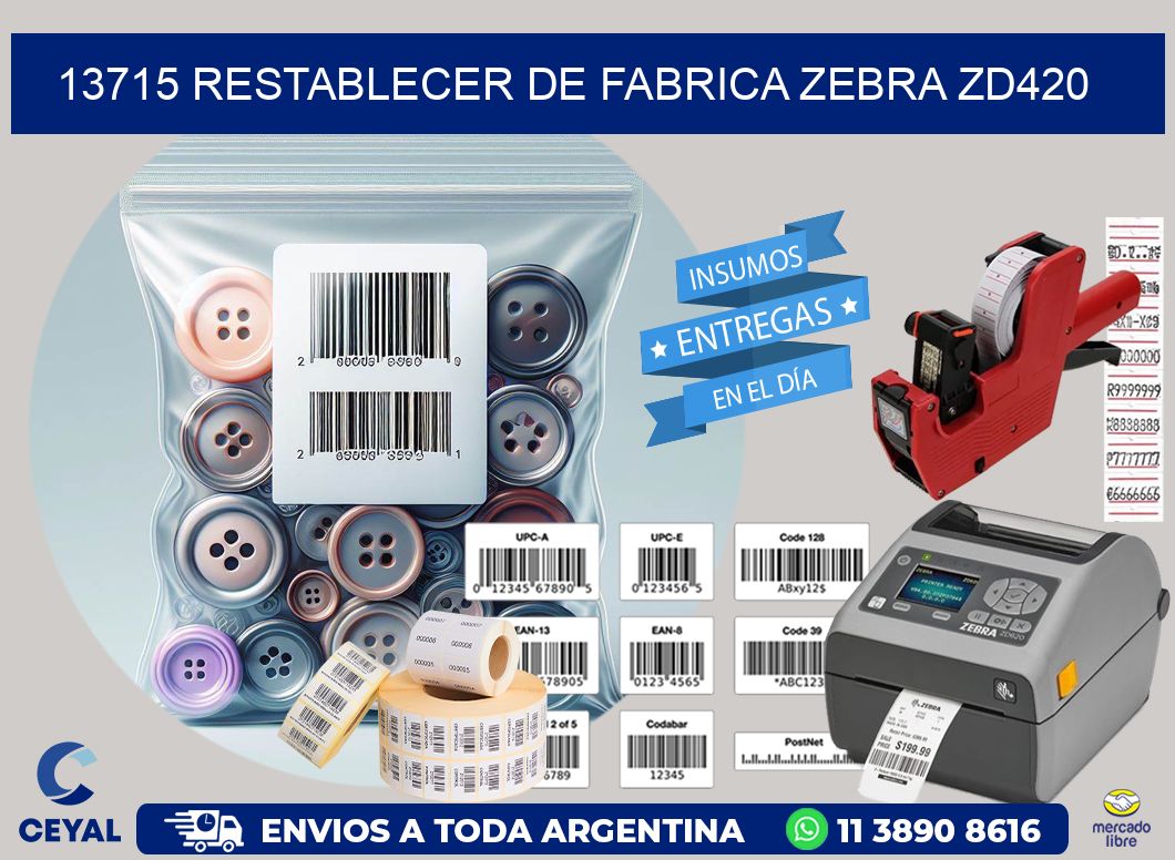 13715 Restablecer de fabrica zebra zd420