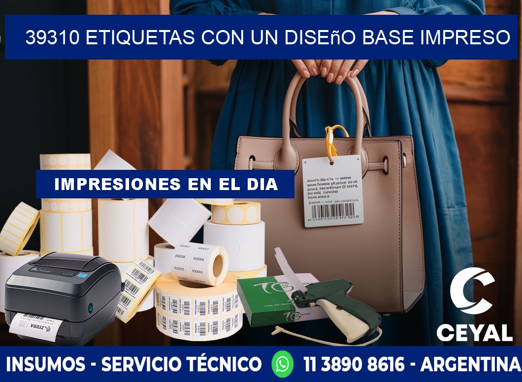 39310 etiquetas con un diseño base impreso