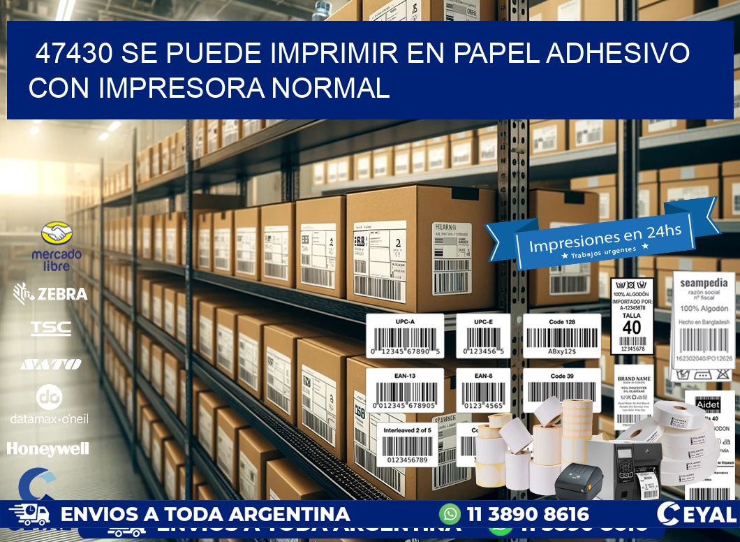 47430 Se puede imprimir en papel adhesivo con impresora normal