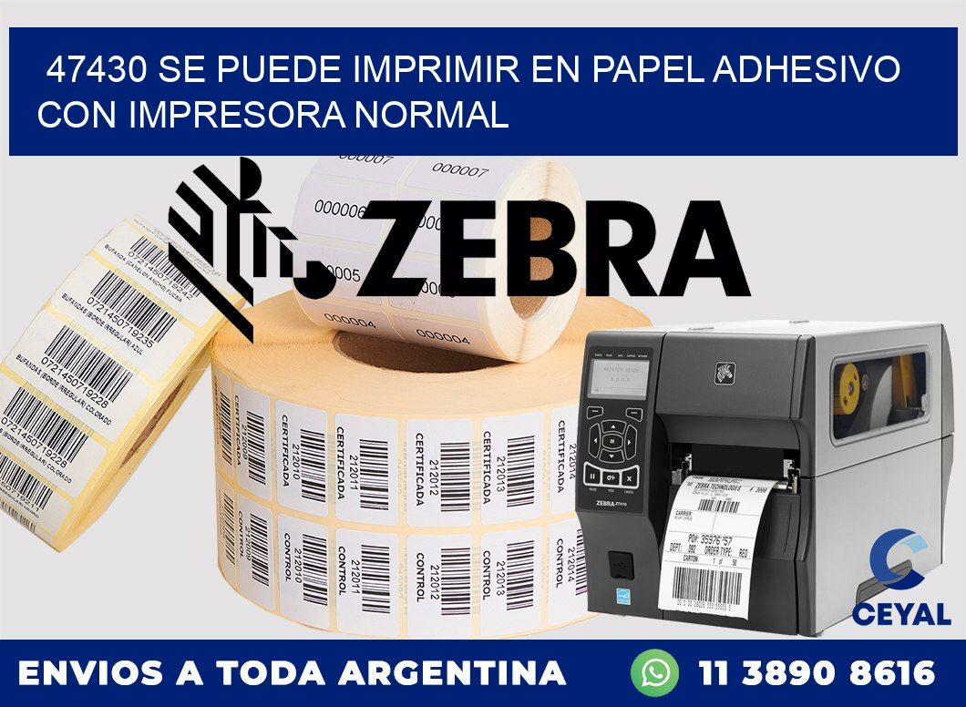 47430 Se puede imprimir en papel adhesivo con impresora normal