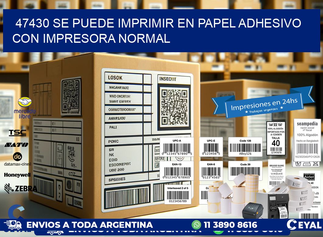 47430 Se puede imprimir en papel adhesivo con impresora normal