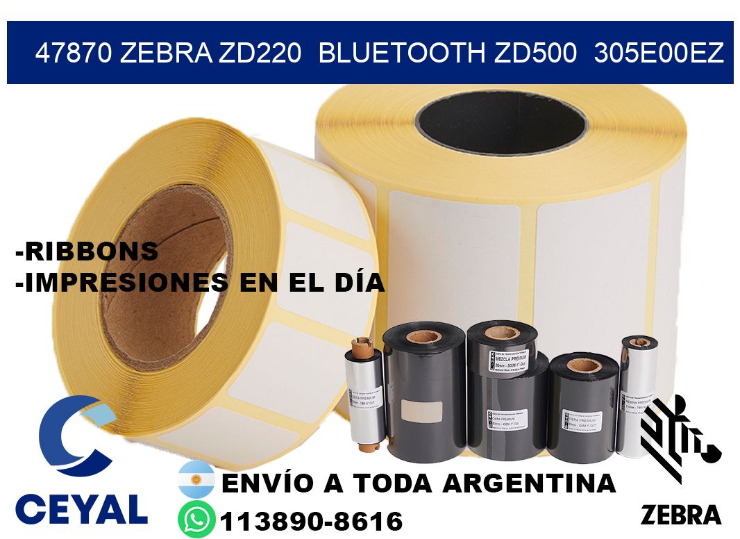 47870 Zebra ZD220  Bluetooth ZD500  305E00EZ