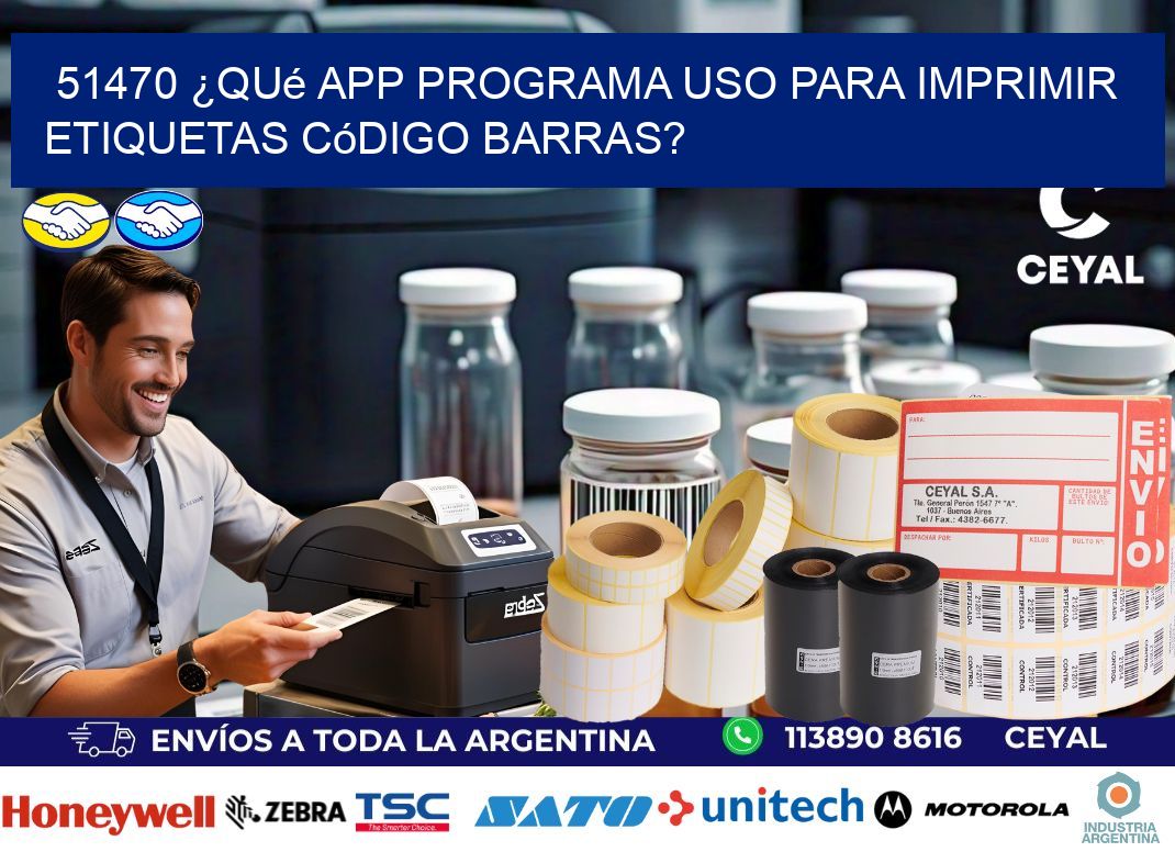 51470 ¿Qué app programa uso para imprimir etiquetas código barras?