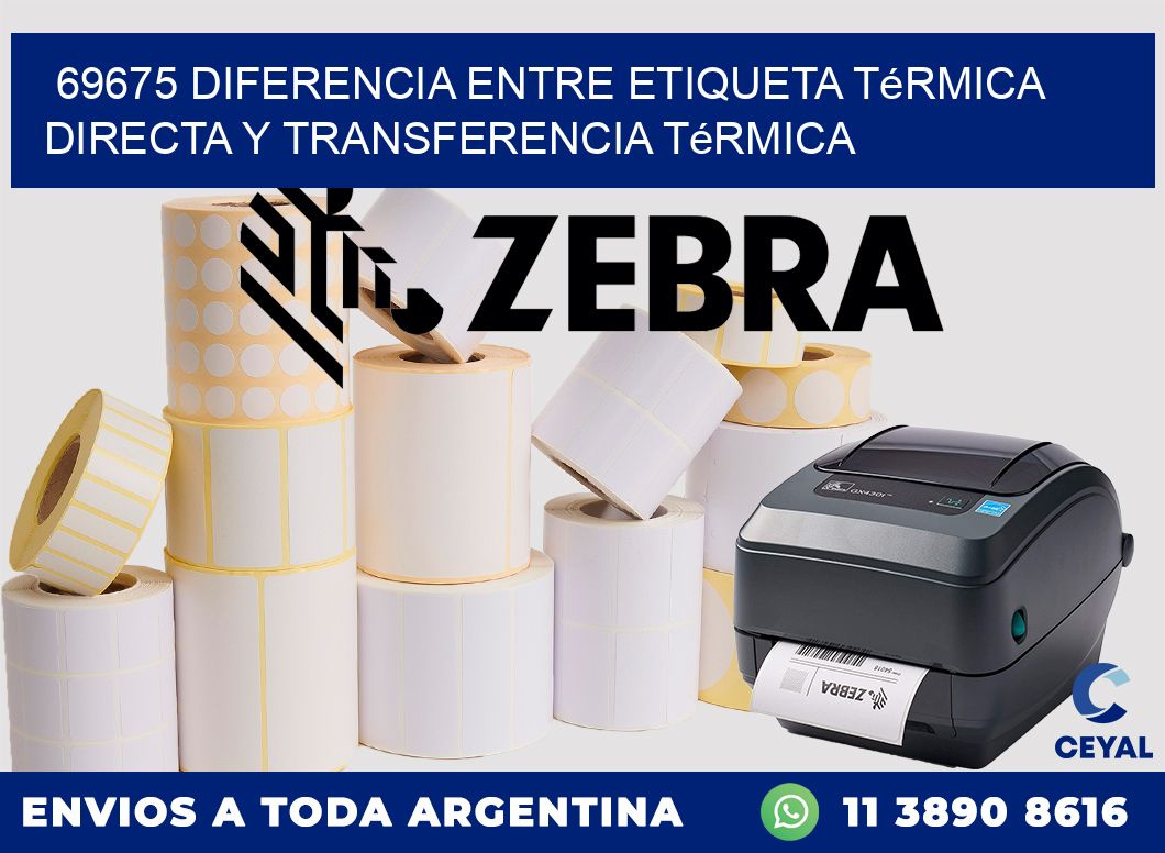 69675 diferencia entre etiqueta térmica directa y transferencia térmica