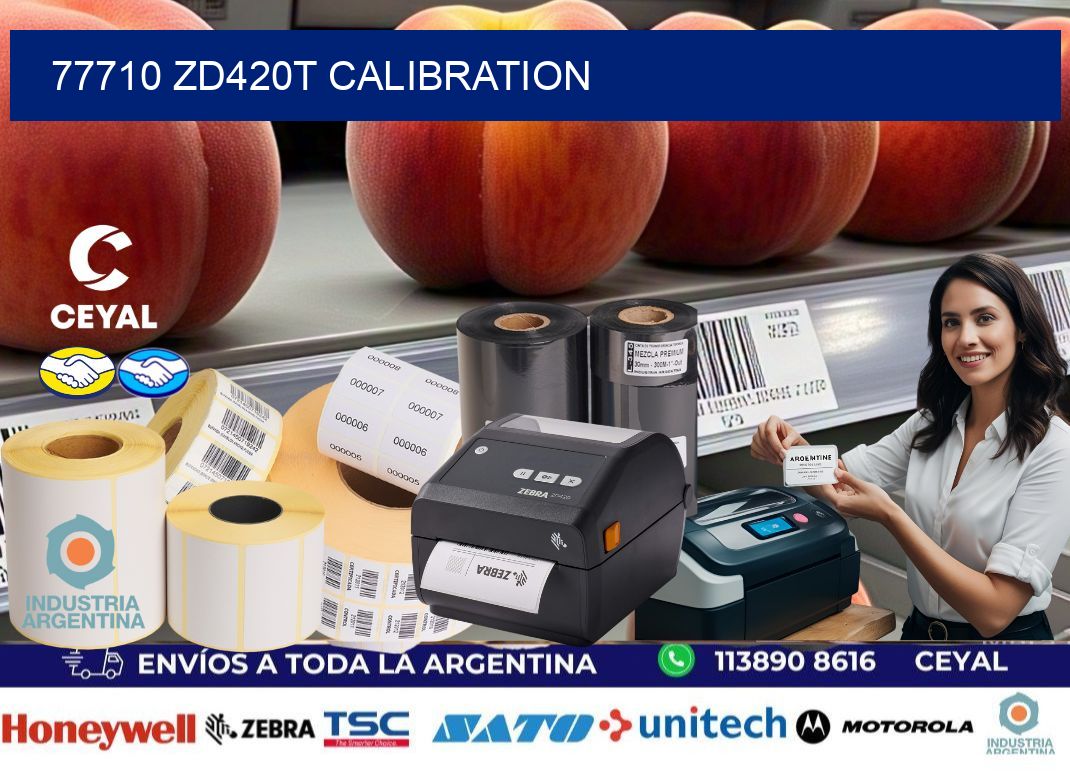 77710 ZD420t Calibration