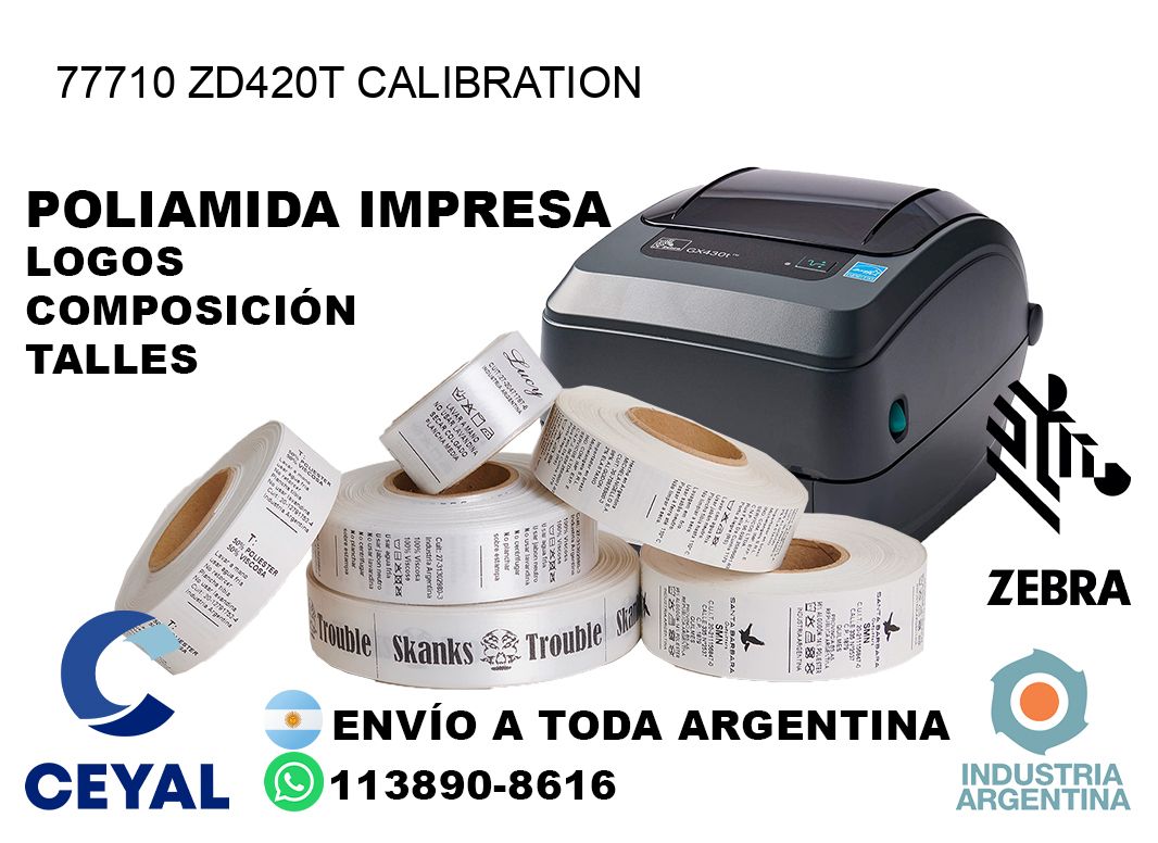 77710 ZD420t Calibration