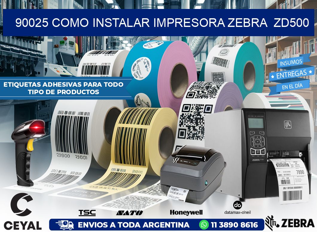 90025 Como instalar impresora Zebra  ZD500