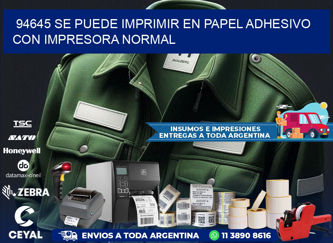 94645 Se puede imprimir en papel adhesivo con impresora normal