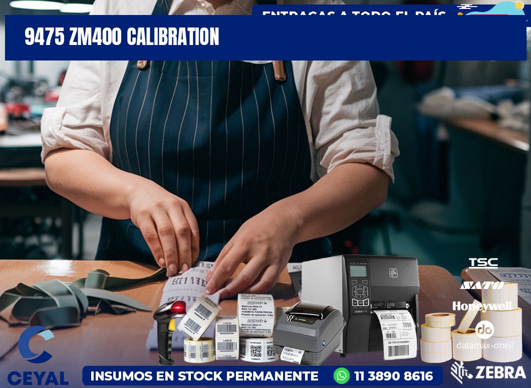 9475 ZM400 Calibration