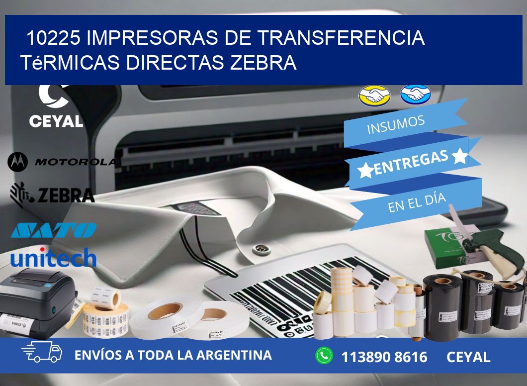 10225 impresoras de Transferencia  térmicas directas zebra
