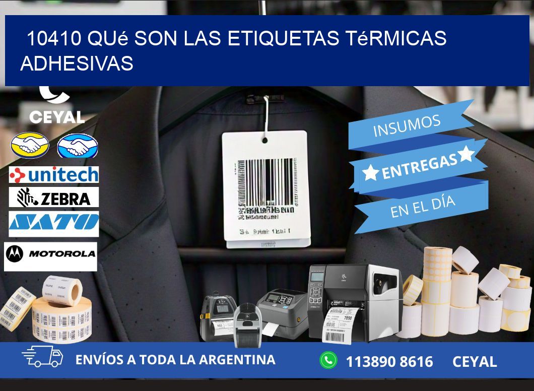 10410 qué son las etiquetas térmicas adhesivas